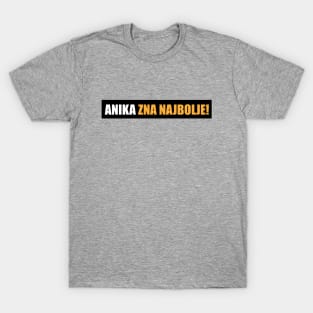 Anika zna najbolje! T-Shirt